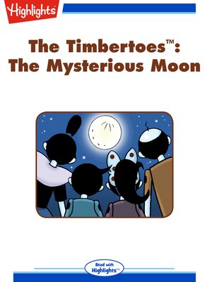 cover image of The Timbertoes: The Mysterious Moon